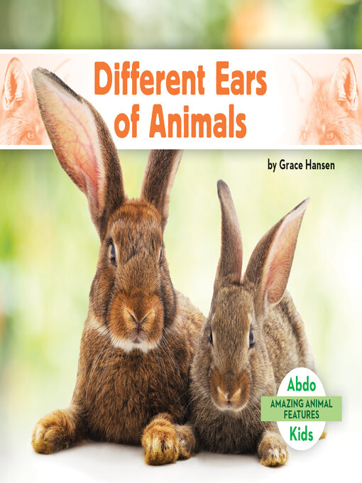 Title details for Different Ears of Animals by Grace Hansen - Available